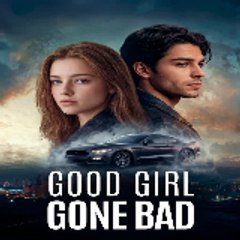 Good Girl Gone Bad