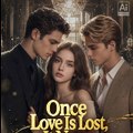 Once Love is Lost It Never Returns