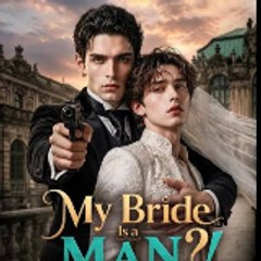My Bride is a Man