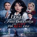 Loved the Fake Daughter and Lost the Real One