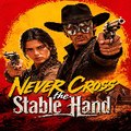 Never Cross the Stable Hand