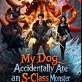 [ENG DUB] My Dog Accidentally Ate an S-Class Monst
