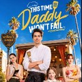 This Time Daddy Wont Fail