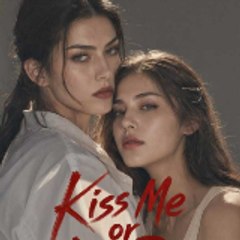 Kiss Me or We Die