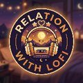 RELATION WITH LOFI
