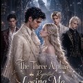 The Three Alphas Regretted Losing Me