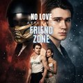 No Love After The Friend Zone - Full