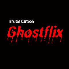 Bhuter Cartoon Ghostflix