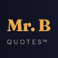 Mr. B Quotes