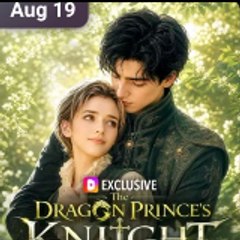 【FuLL】  The Dragon Prince's Knight is a Girl
