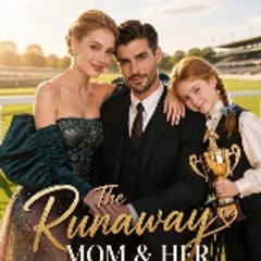 The Runaway Mom & Her Contract Billionaire