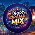 Short Drama Mix