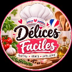 Délices Faciles - Easy Food Ideas
