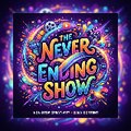 The Never Ending Show
