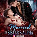 I Married My Sister's Alpha