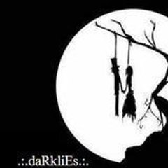 . .daRkliEs. .