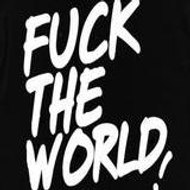 Fuck The World !