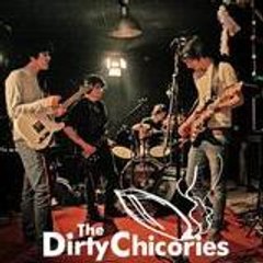 dirty chicories