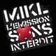 MIKL L'ÉMISSION SANS INTERDIT