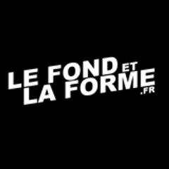 LE FOND ET LA FORME .FR