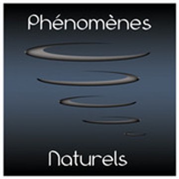 Phénomènes Naturels