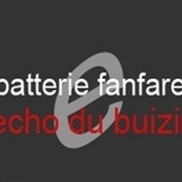 Batterie fanfare echo du buizin