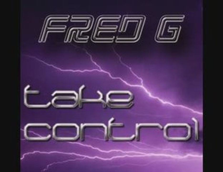 fred g - take control