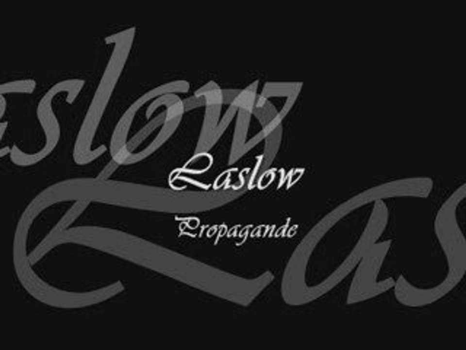 Laslow Propagande
