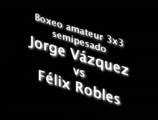 barcelo c3 box amateur Jorge Vazquez vs Félix Robles