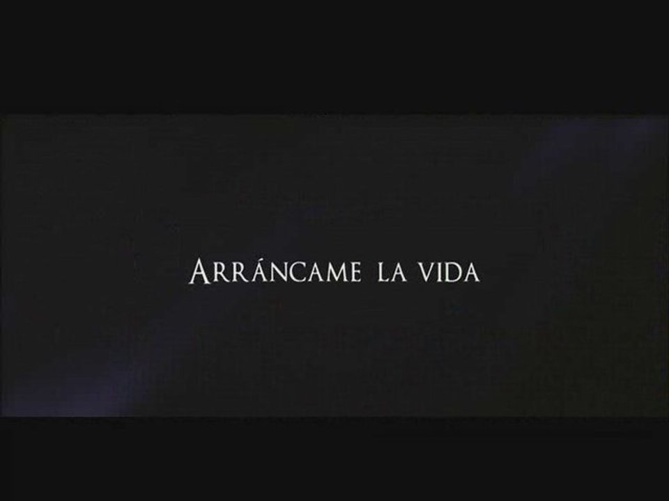 Arrancame la vida