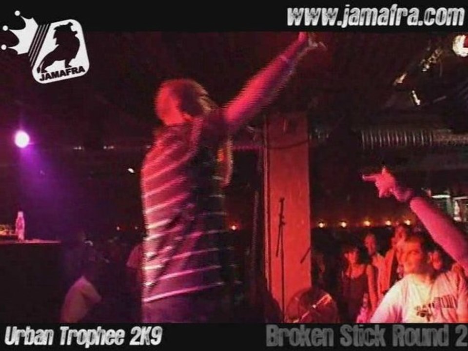Broken Stick Round 2 > Urban Trophee 2K9