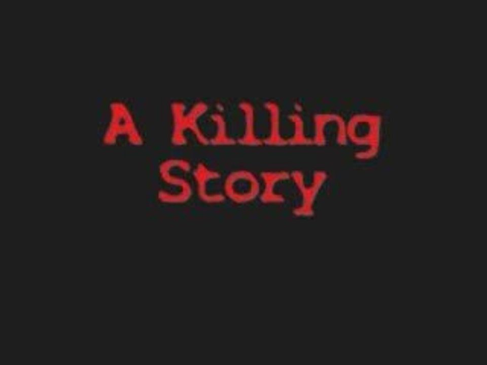 A killing Story