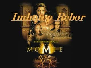 le retour de la momie - imhotep rebor