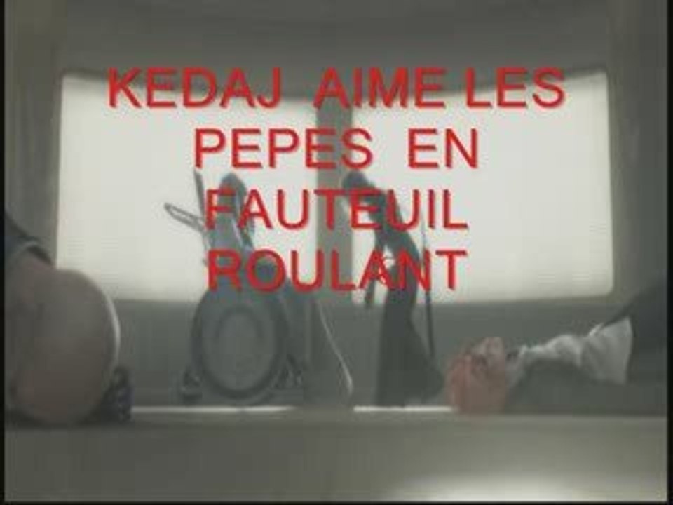 KEDAJ AIME les vieux pépés en fauteuil roulant