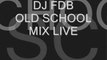 DJ FDB Rnb Old School mix live