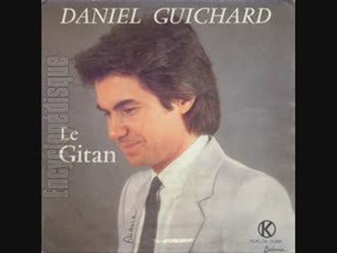 Daniel Guichard - Le gitan