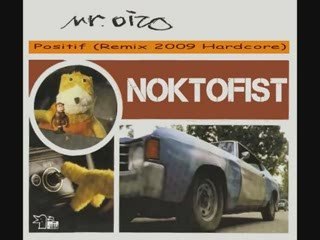 Noktofist & Mr. Oizo - Positif (Remix 2009 Hardcore)