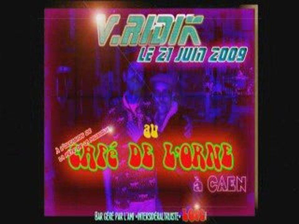 V.RIDIK au CAFé DE L'ORNE. 21 JUIN 2009, Fête de la Musique.