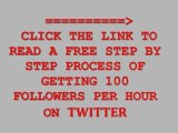GET 100 FOLLOWERS PER HOUR ON TWITTER