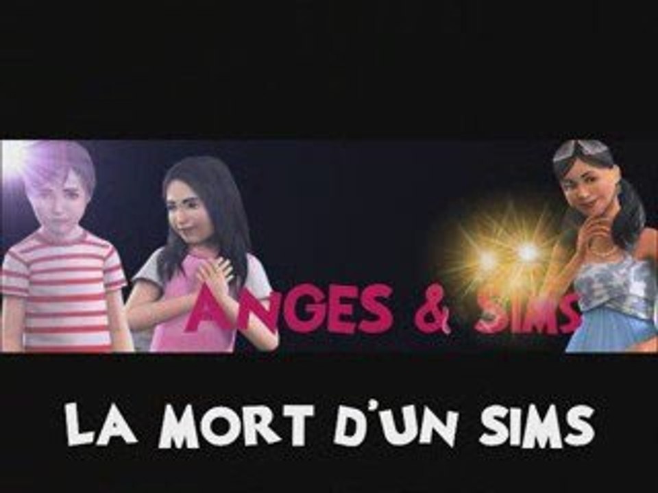 Les sims 3 : La mort (vidéo Anges&sims)