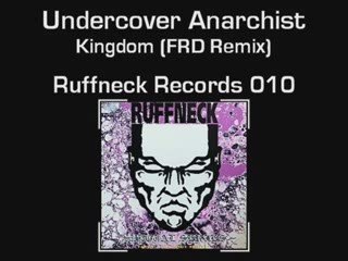 Undercover Anarchist - Kingdom (FRD Remix)