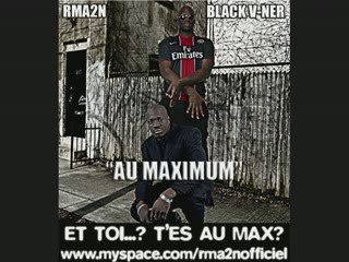 RMA2N feat BLACK V-NER "Au Maximum"