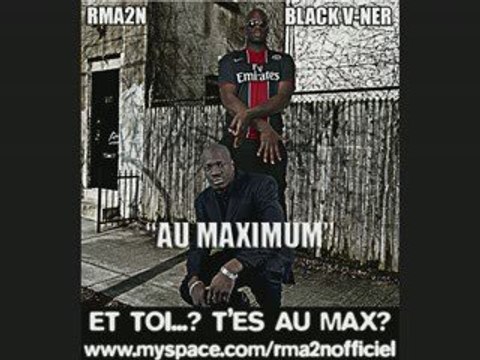 RMA2N feat BLACK V-NER Au Maximum