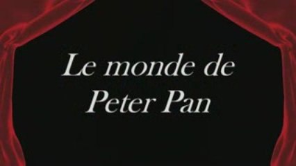 Le monde de Peter Pan (Intégrale #1)