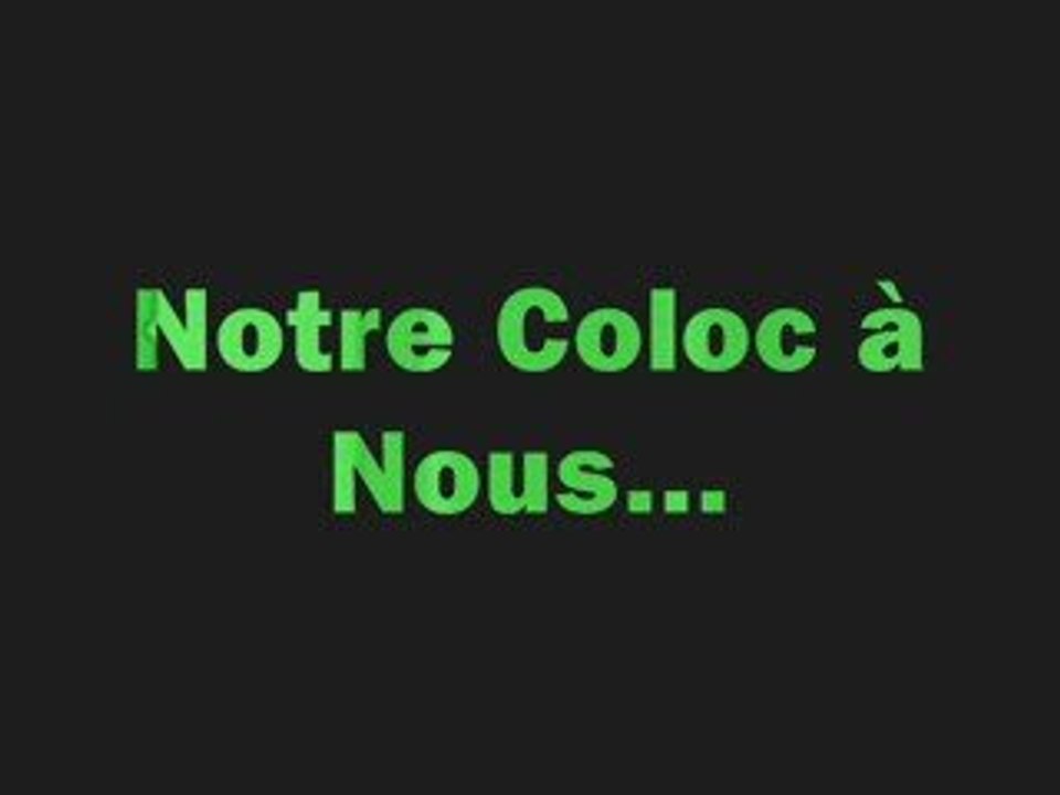 Notre coloc à nous
