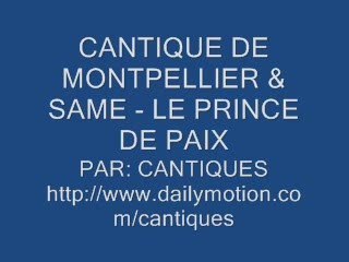 cantique montpellier avec samé - le prince de paix