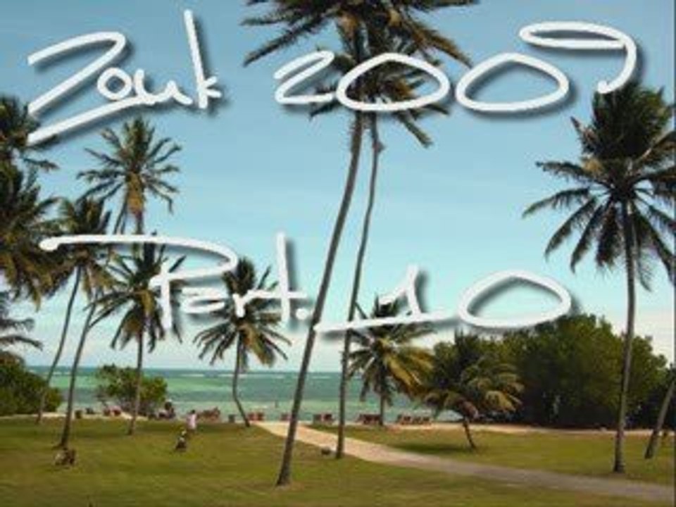 ZOUK 2009 PART.10