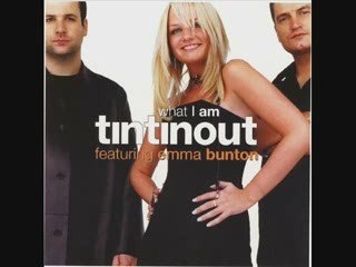 TIN TIN OUT - What I Am  (feat Emma Bunton & Guru) (DJ Premi