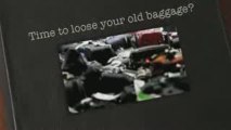 Time to loose your baggage and get your act together
