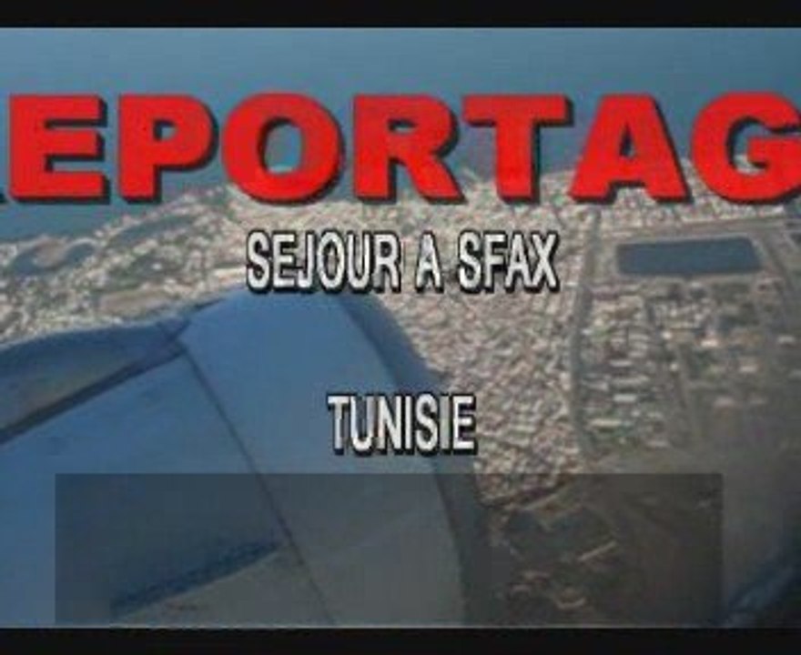 RMG REPORTAGE:SEJOUR OFFICIEL A SFAX (TUNISIE)